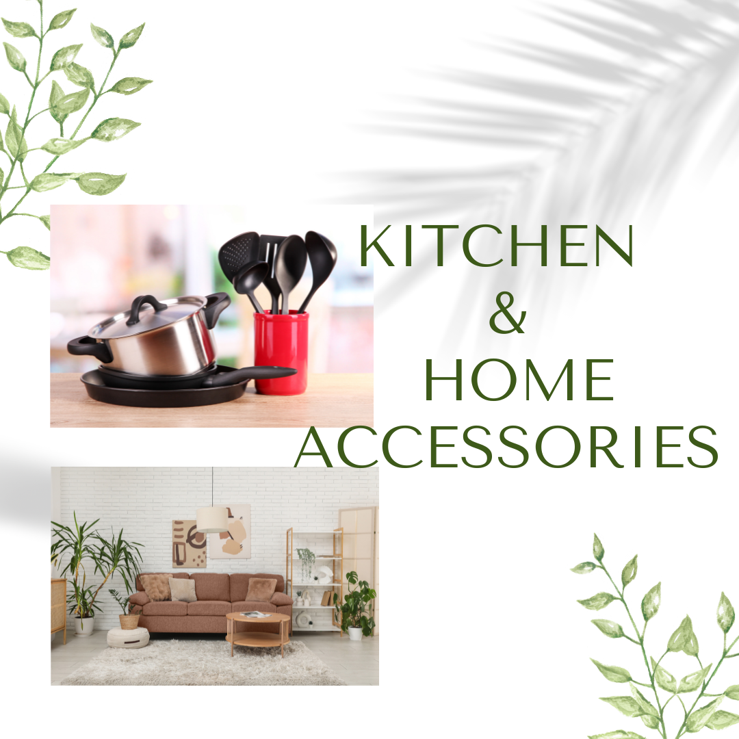 KITCHEN & HOME ACCESSORIES